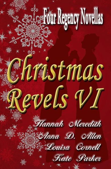 Christmas Revels VI: Cuatro novelas cortas de la Regencia