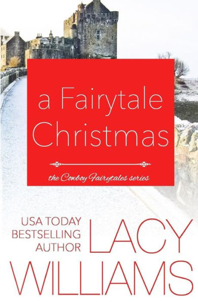 A Fairytale Christmas (Cowboy Fairytales)
