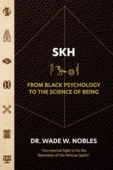 Skh, From Black Psychology To The Science Of Being - 9781942774891
