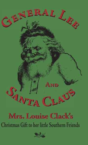 El general Lee y Papá Noel: el regalo de Navidad de la señora Louise Clack a sus pequeños amigos sureños