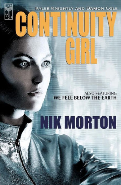 Continuity Girl (Kyler Knightly and Damon Cole)