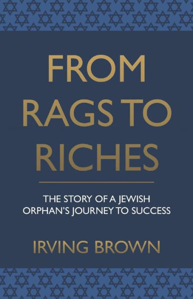 From Rags To Riches: The Story Of A Jewish Orphan'S Journey To Success