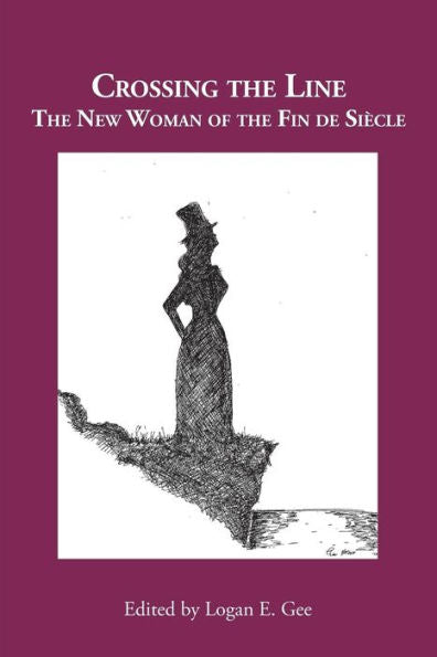Crossing the Line: The New Woman of the Fin de Siècle