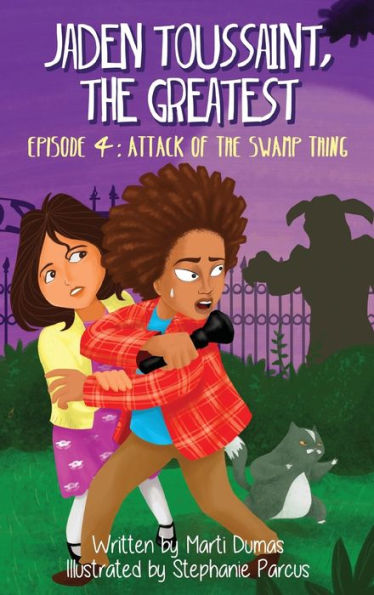 Attack of the Swamp Thing: Episode 4 (Jaden Toussaint, the Greatest)