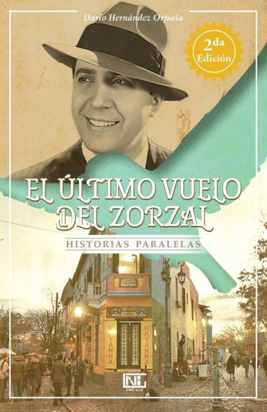 El Último Vuelo Del Zorzal: Historias Paralelas (Spanish Edition) - 9781943255764