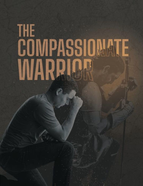The Compassionate Warrior - 9781943291212