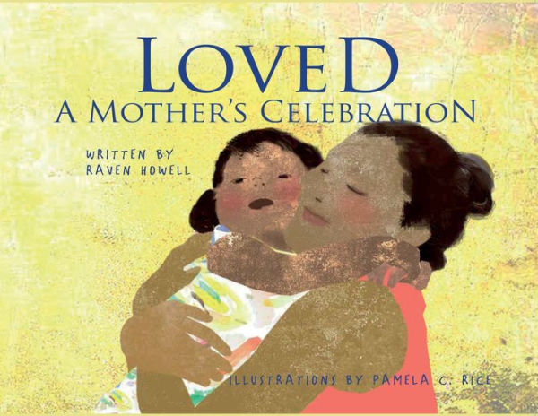 Loved: A Mother's Celebration - 9781943515509