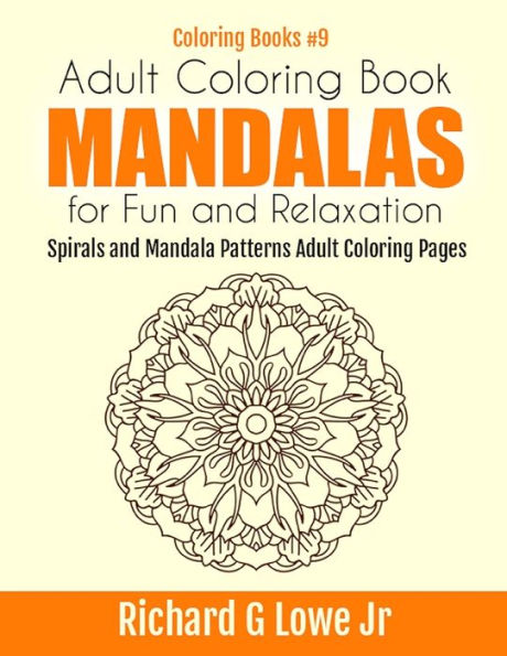 Adult Coloring Book Mandalas for Fun and Relaxation: Spirals and Mandala Patterns Adult Coloring Pages (Coloring Books)