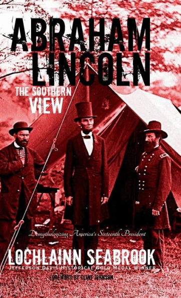 Abraham Lincoln: The Southern View