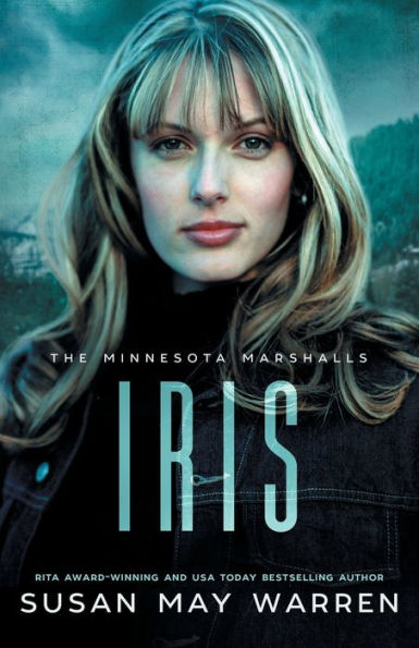 Iris: An Athlete Hero, Forced Proximity, International Race To Save Lives/A Minnesota Marshalls Novel #4 (The Marshall Family Saga)
