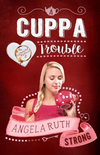 A Cuppa Trouble (The CafFUNated Mysteries)