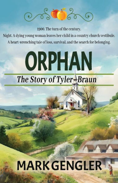 Orphan: The Story Of Tyler Braun (Our Ancestors) - 9781944072858