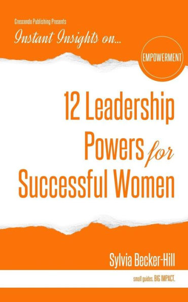12 Leadership Powers for Successful Women (Instant Insights)