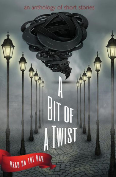 A Bit of a Twist: A Read on the Run Anthology