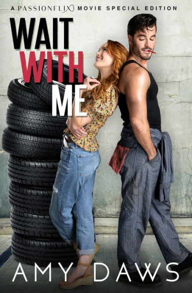 Wait With Me: A Passionflix Special Edition - 9781944565725