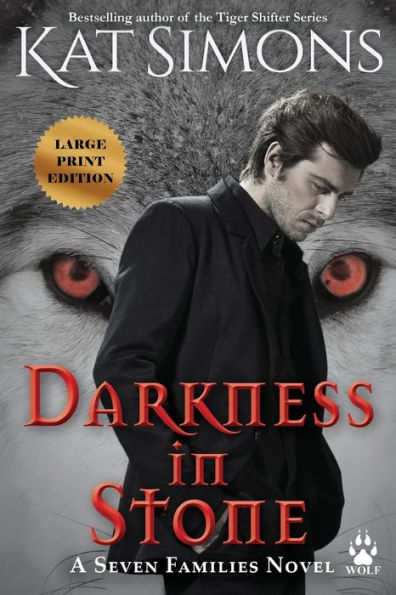 Darkness In Stone: Large Print Edition (Seven Families: Wolf) - 9781944600617