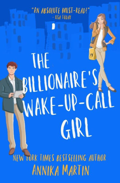 The Billionaire's Wake-Up-Call Girl: An Enemies-To-Lovers Romantic Comedy