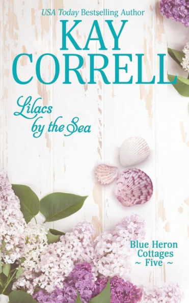 Lilacs By The Sea (Blue Heron Cottages) - 9781944761837