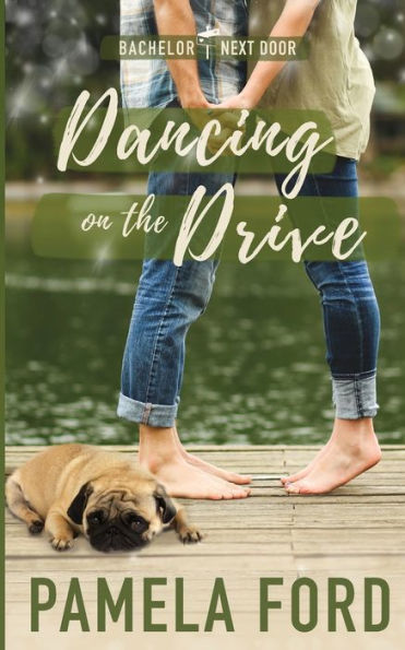 Dancing on the Drive (The Bachelor Next Door)