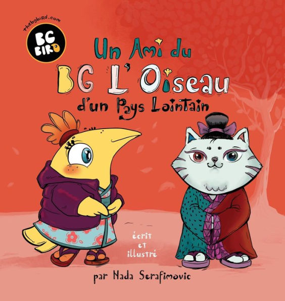 Bg Bird's Foreign Friend (French) (Bg Bird's World) (French Edition) - 9781944798963
