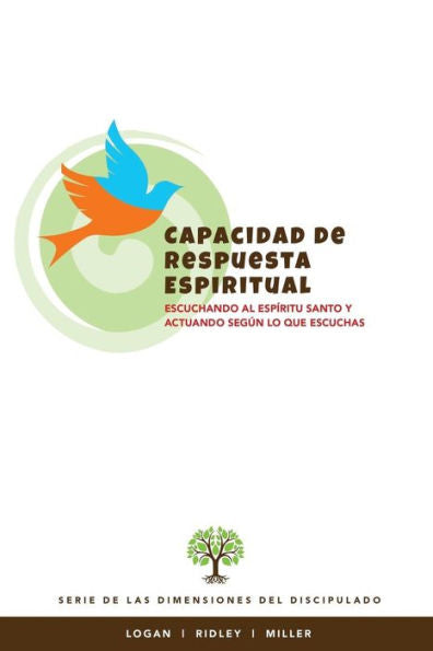 Capacidad de Respuesta Espiritual: Escuchando al Espíritu Santo y actuando según lo que escuchas (Spanish Edition)