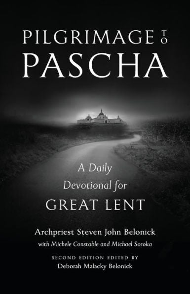 Pilgrimage To Pascha: A Daily Devotional For Great Lent
