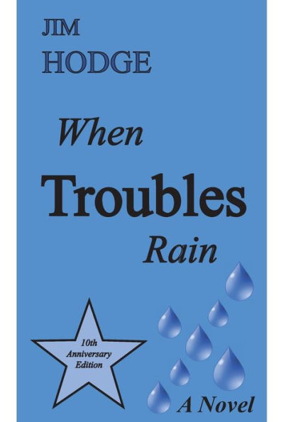 When Troubles Rain - 9781944976156