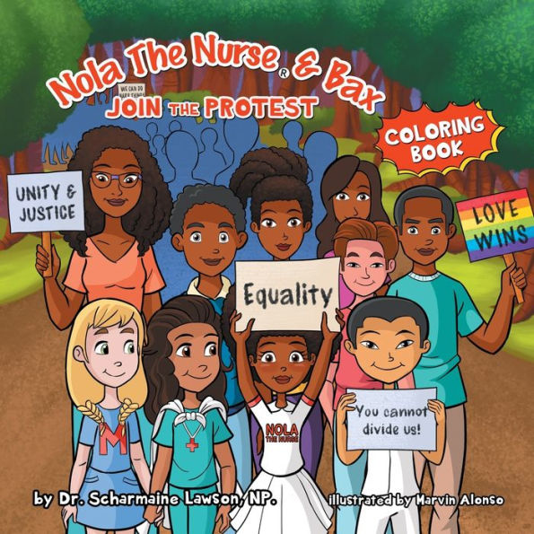 Nola la enfermera y Bax se unen a la protesta Libro para colorear - 9781945088537