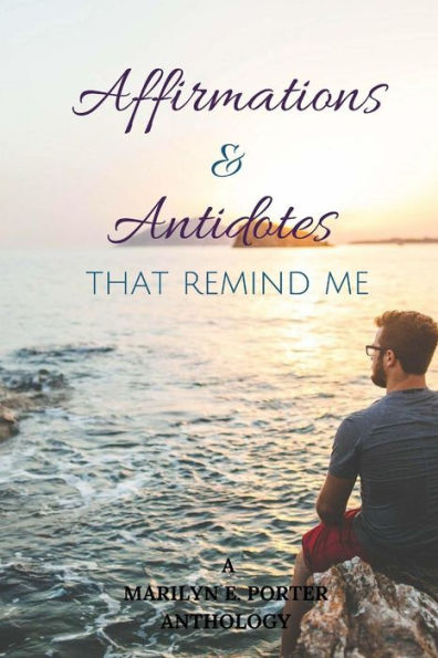 Affirmations and Antidotes That Remind ME (Affirmations That)