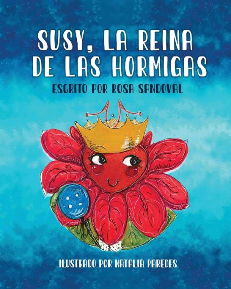 Susy, La Reina De Las Hormigas (Spanish Edition) - 9781945196164