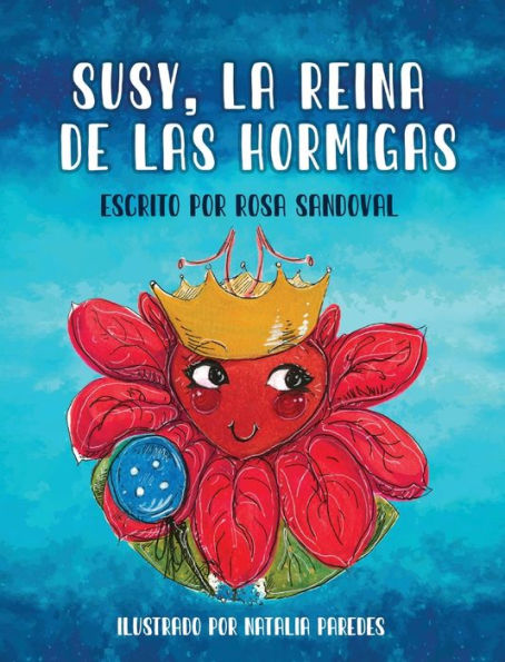 Susy, La Reina De Las Hormigas (Spanish Edition) - 9781945196171
