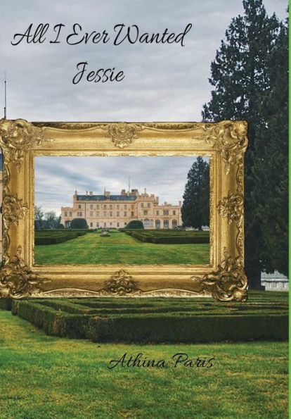 All I Ever Wanted: Jessie