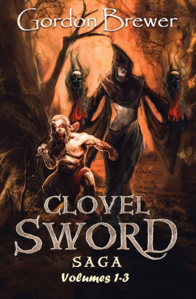 Clovel Sword Saga: Volumes 1-3 - 9781945590337