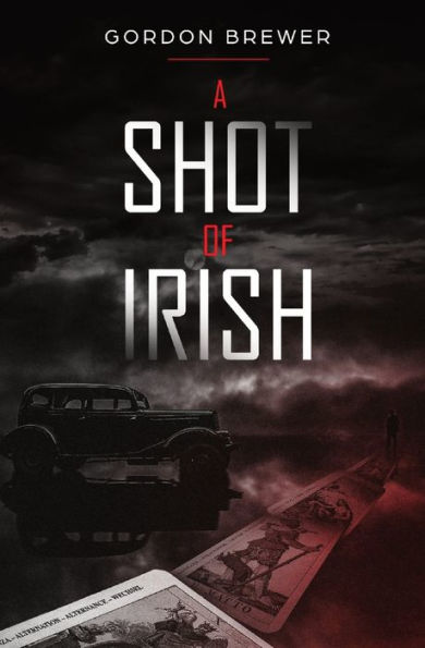 A Shot Of Irish: Ray Irish Occult Suspense Mystery Book 1 - 9781945590580