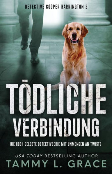 Tödliche Verbindung: Die Hoch Gelobte Detektivserie Mit Unmengen An Twists (Detective Cooper Harrington) (German Edition) - 9781945591532