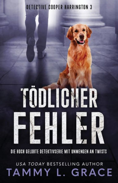 Tödlicher Fehler: Die Hoch Gelobte Detektivserie Mit Unmengen An Twists (German Edition) - 9781945591549