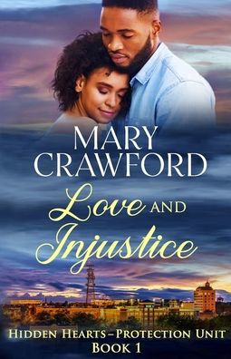 Love And Injustice (Hidden Hearts - Protection Unit)