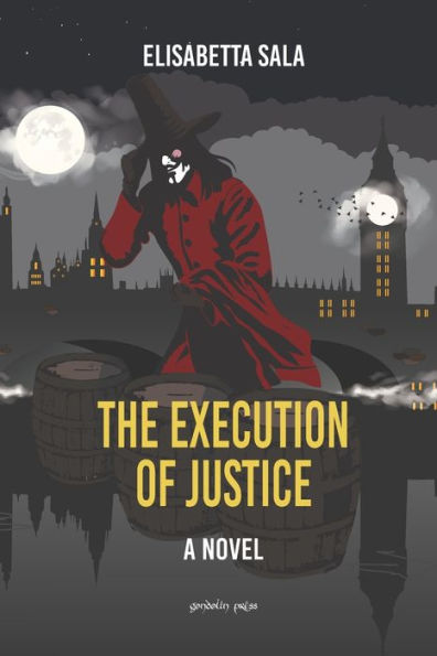 The Execution Of Justice: A Novel
