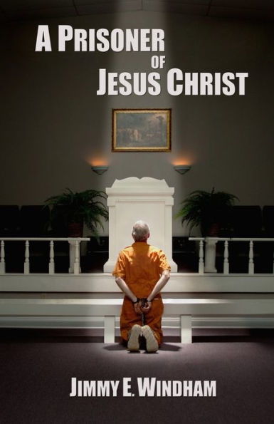 A Prisoner Of Jesus Christ