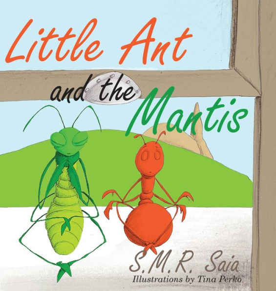Little Ant And The Mantis: Count Your Blessings (Little Ant Books) - 9781945713569