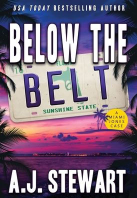 Below The Belt (Miami Jones Florida Mystery)
