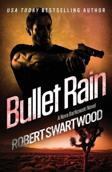 Bullet Rain (Nova Bartkowski Series)