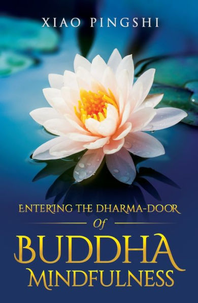 Entering The Dharma-Door Of Buddha Mindfulness - 9781945892509