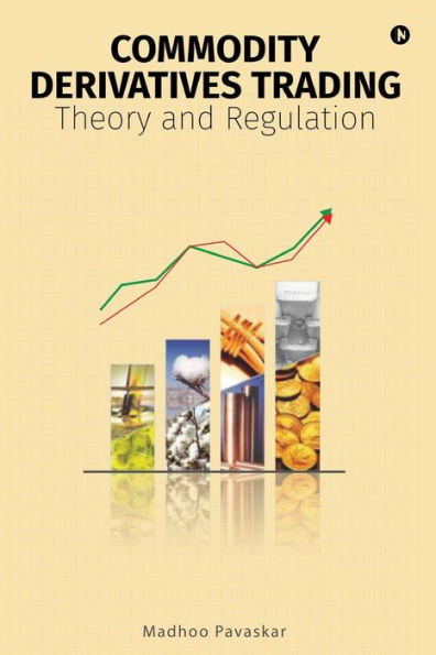 Commodity Derivatives Trading: Theory and Regulation