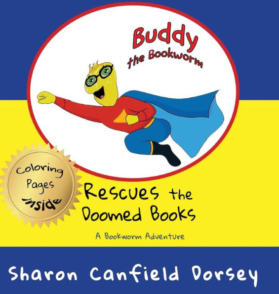 Buddy the Bookworm: Rescues the Doomed Books