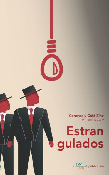 Estrangulados: Conchas Y Cafe Zine; Vol. 8, Issue 2