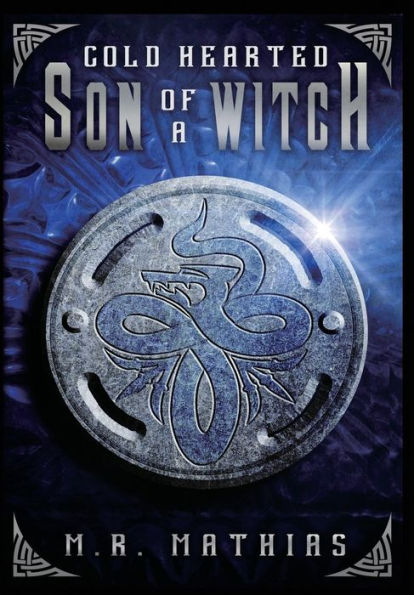 Cold Hearted Son of a Witch (2) (Dragoneer Saga)
