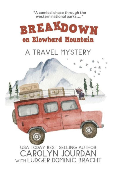 Avería en Blowhard Mountain: Un viaje misterioso: una persecución cómica por los parques nacionales del oeste