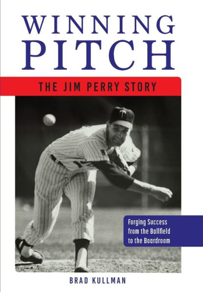 Winning Pitch: The Jim Perry Story - 9781946324337