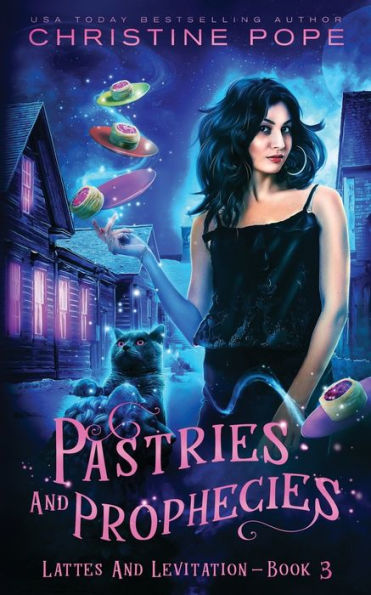 Pastries And Prophecies: A Cozy Paranormal Mystery (Lattes And Levitation) - 9781946435613